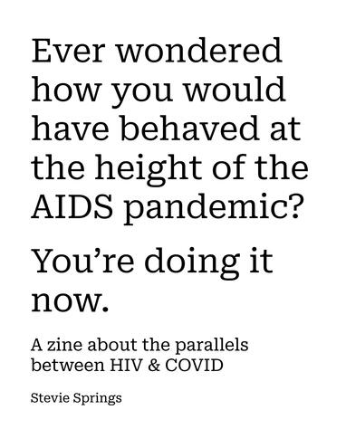 Ever wondered how you would have behaved at the height of the HIV/AIDS pandemic? You're doing it now.